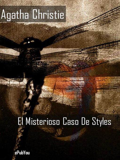 Title details for El Misterioso Caso De Styles by Agatha Christie - Wait list